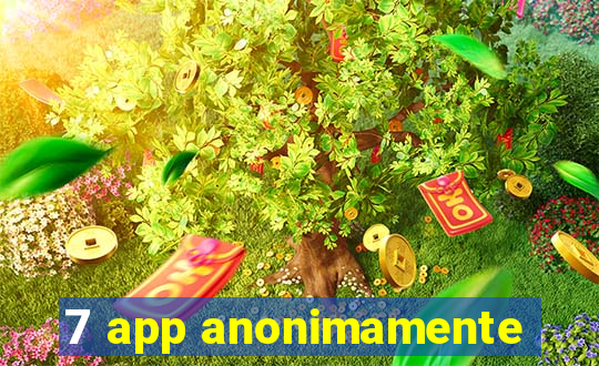 7 app anonimamente